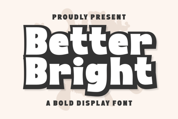 Better Bright Font: Bold Editorial Typography