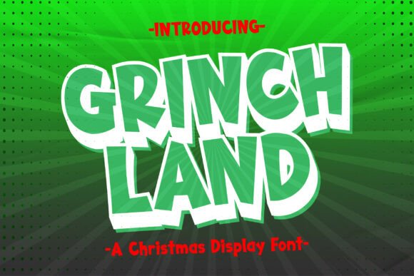 Grinch Land Font: Elevating Holiday Campaign Visuals